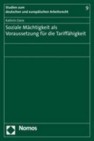 Soziale Mächtigkeit als Voraussetzung für die Tariffähigkeit