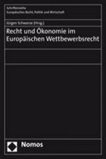 Recht und Ökonomie im Europäischen Wettbewerbsrecht
