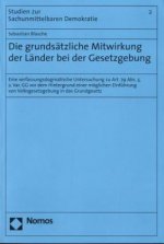 Die grundsätzliche Mitwirkung der Länder bei der Gesetzgebung