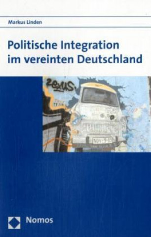 Politische Integration im vereinten Deutschland