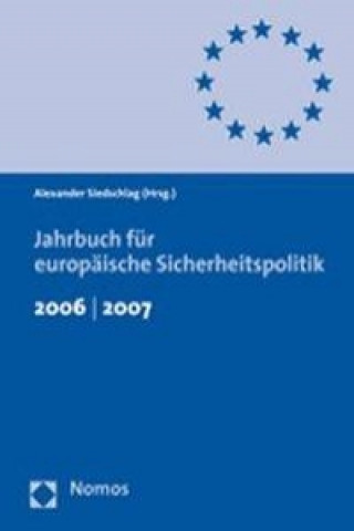 Jahrbuch für Europäische Sicherheitspolitik 2006 / 2007