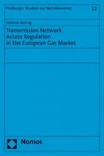 Transmission Network Access Regulation in the European Gas Market