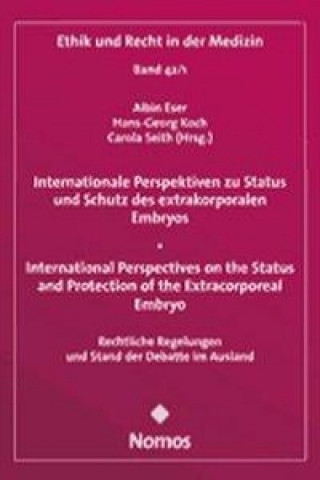 Internationale Perspektiven zu Status und Schutz des extrakorporalen Embryos - International Perspectives on the Status and Protection of the Extracor