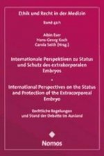 Internationale Perspektiven zu Status und Schutz des extrakorporalen Embryos - International Perspectives on the Status and Protection of the Extracor