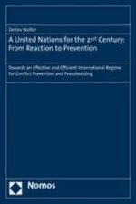 A United Nations for the 21st Century: From Reaction to Prevention