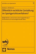 Öffentlich-rechtliche Gestaltung im Sportgerichtsverfahren?