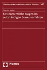 Kostenrechtliche Fragen im selbständigen Beweisverfahren