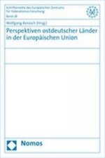 Perspektiven ostdeutscher Länder in der Europäischen Union