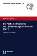 Die Politische Ökonomie des Dienstleistungsabkommens (GATS)