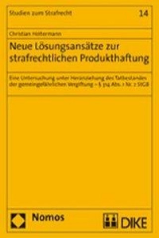 Neue Lösunsansätze zur strafrechtlichen Produkthaftung