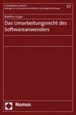 Das Umarbeitungsrecht des Softwareanwenders
