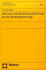 Abschied vom Bedarfsmarktkonzept bei der Marktabgrenzung?