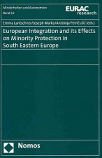 European Integration and its Effects on Minority Protection in South Eastern Europe
