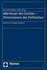 Abenteuer des Geistes - Dimensionen des Politischen