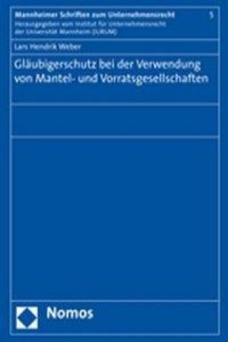 Gläubigerschutz bei der Verwendung von Mantel- und Vorratsgesellschaften