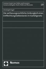 Die verfassungsrechtliche Zulässigkeit eines Entflechtungstatbestands im Kartellgesetz