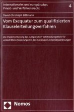 Vom Exequatur zum qualifizierten Klauselerteilungsverfahren