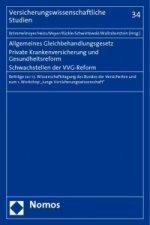 Allgemeines Gleichbehandlungsgesetz. Private Krankenversicherung und Gesundheitsreform. Schwachstellen der VVG-Reform