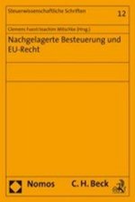 Nachgelagerte Besteuerung und EU-Recht