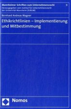 Ethikrichtlinien - Implementierung und Mitbestimmung