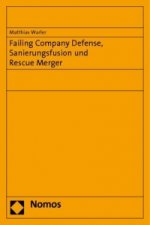 Failing Company Defense, Sanierungsfusion und Rescue Merger