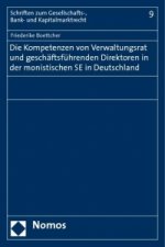 Die Kompetenzen von Verwaltungsrat und geschäftsführenden Direktoren in der monistischen SE in Deutschland