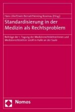 Standardisierung in der Medizin als Rechtsproblem