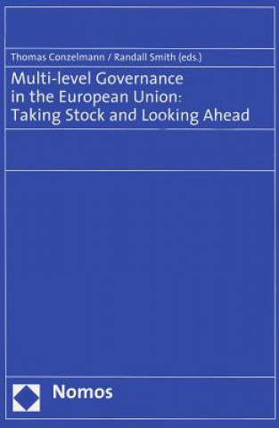 Multi-Level Governance in the European Union: Taking Stock and Looking Ahead