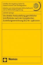 Die direkte Postzustellung gerichtlicher Schriftstücke nach der Europäischen Zustellungsverordnung (EG) Nr. 1348/2000