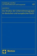 Die Struktur der Unternehmensgruppe im deutschen und europäischen Recht