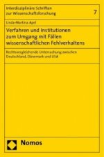 Verfahren und Institutionen zum Umgang mit Fällen wissenschaftlichen Fehlverhaltens