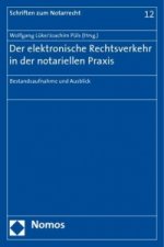 Der elektronische Rechtsverkehr in der notariellen Praxis