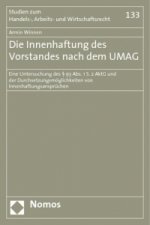 Die Innenhaftung des Vorstandes nach dem UMAG