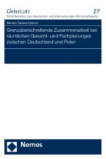 Grenzüberschreitende Zusammenarbeit bei räumlichen Gesamt- und Fachplanungen zwischen Deutschland und Polen