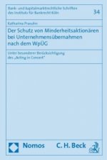 Der Schutz von Minderheitsaktionären bei Unternehmensübernahmen nach dem WpÜG
