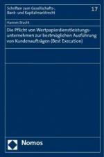 Die Pflicht von Wertpapierdienstleistungsunternehmen zur bestmöglichen Ausführung von Kundenaufträgen (Best Execution)