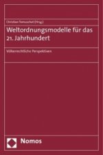 Weltordnungsmodelle für das 21. Jahrhundert