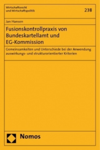 Fusionskontrollpraxis von Bundeskartellamt und EG-Kommission