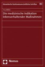 Die medizinische Indikation lebenserhaltender Maßnahmen
