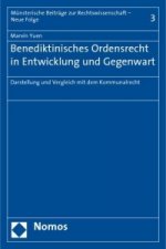 Benediktinisches Ordensrecht in Entwicklung und Gegenwart