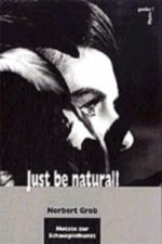 Just be natural!