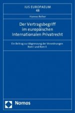 Der Vertragsbegriff im europäischen Internationalen Privatrecht