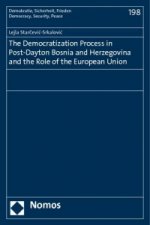 The Democratization Process in Post-Dayton Bosnia and Herzegovina and the Role of the European Union