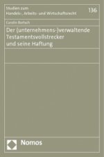 Der (unternehmens-)verwaltende Testamentsvollstrecker und seine Haftung