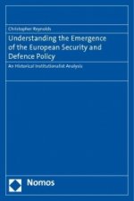 Understanding the Emergence of the European Security and Defence Policy