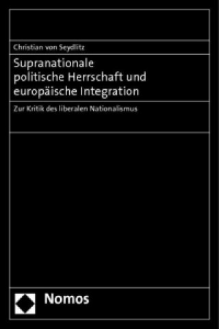 Supranationale politische Herrschaft und europäische Integration