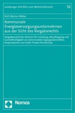Kommunale Energieversorgungsunternehmen aus der Sicht des Vergaberechts