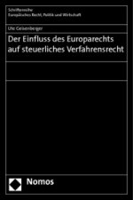 Der Einfluss des Europarechts auf steuerliches Verfahrensrecht