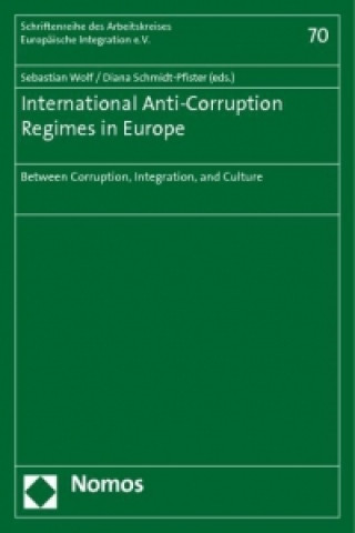International Anti-Corruption Regimes in Europe