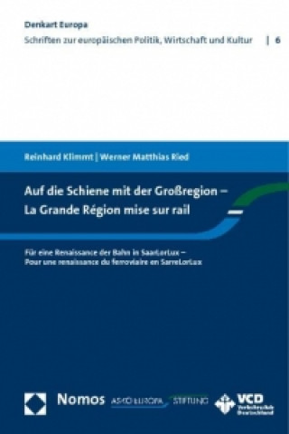 Auf die Schiene mit der Großregion - La Grande Région mise sur rail